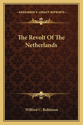 The Revolt Of The Netherlands