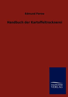 Handbuch der Kartoffeltrocknerei