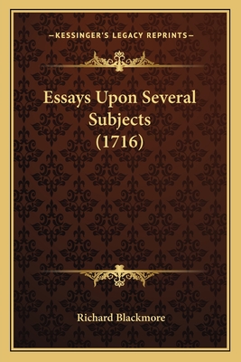 Essays Upon Several Subjects (1716)