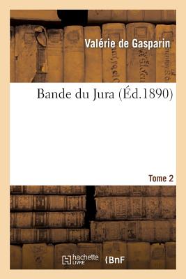 Bande Du Jura. Tome 2
