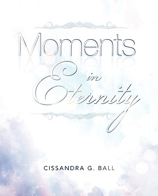 Moments In Eternity