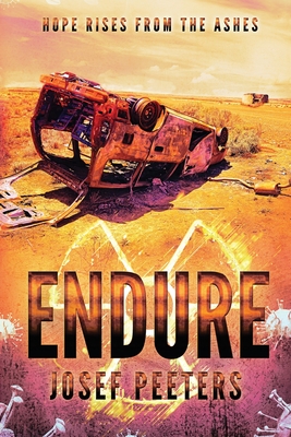 Endure: Hope rises from the ashes.