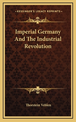 Imperial Germany And The Industrial Revolution