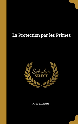 La Protection par les Primes
