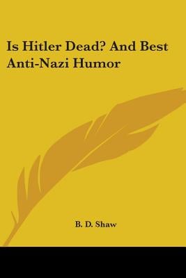 Is Hitler Dead? And Best Anti-Nazi Humor
