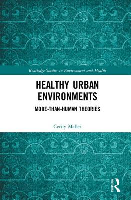 Healthy Urban Environments: More-Than-Human Theories