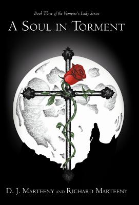 A Soul in Torment: Book Three of the Vampire's Lady Series