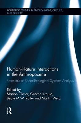 Human-Nature Interactions in the Anthropocene: Potentials of Social-Ecological Systems Analysis
