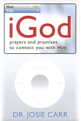 iGod: Prayers and Promises to Connect You With Him