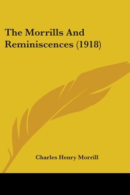 The Morrills And Reminiscences (1918)