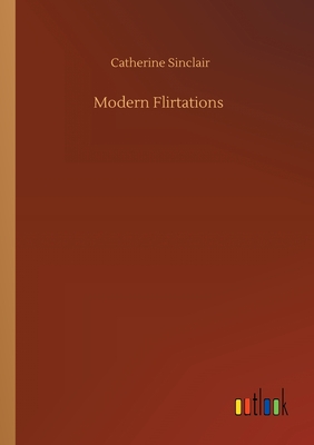 Modern Flirtations