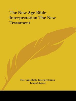 The New Age Bible Interpretation The New Testament