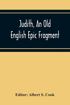 Judith, An Old English Epic Fragment