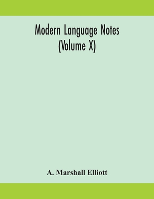 Modern Language Notes (Volume X)
