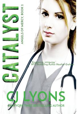 Catalyst: Angels of Mercy Book 2