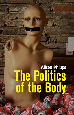 Politics of the Body: Gender in a Neoliberal and Neoconservative Age