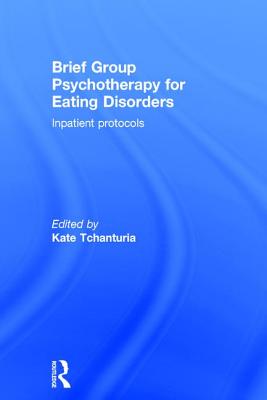 Brief Group Psychotherapy for Eating Disorders: Inpatient Protocols