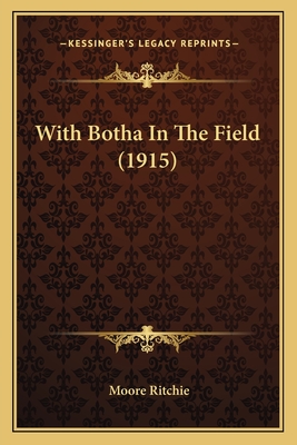 With Botha In The Field (1915)