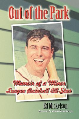 Out of the Park: Memoir of a Minor League Baseball All-Star