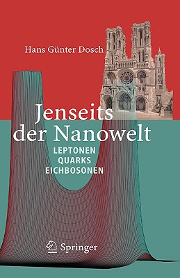 Jenseits der Nanowelt: Leptonen, Quarks und Eichbosonen