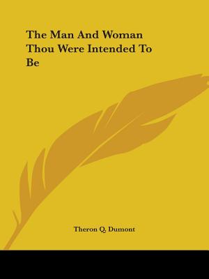The Man And Woman Thou Were Intended To Be