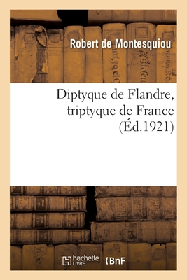 Diptyque de Flandre, Triptyque de France