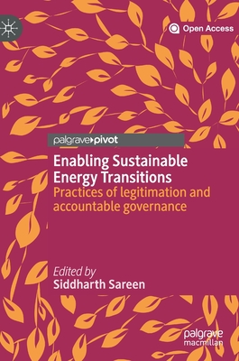 Enabling Sustainable Energy Transitions: Practices of Legitimation and Accountable Governance