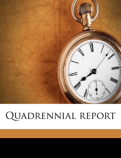 Quadrennial Report