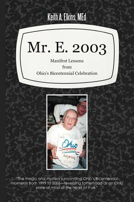 Mr. E. 2003: Manifest Lessons from Ohio's Bicentennial Celebration