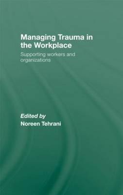 Managing Trauma in the Workplace: Supporting Workers and Organisations