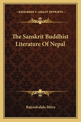The Sanskrit Buddhist Literature Of Nepal