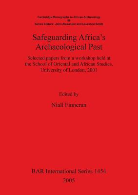 Safeguarding Africa's Archaeological Past
