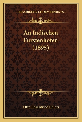 An Indischen Furstenhofen (1895)