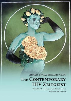 Annals of Gay Sexuality 2015: The Contemporary HIV Zeitgeist