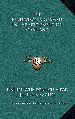 The Pennsylvania-German In The Settlement Of Maryland