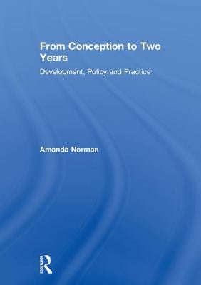 From Conception to Two Years: Development, Policy and Practice