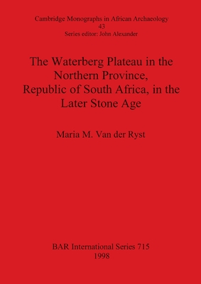 The Waterberg Plateau in the Northern Province, Republic of South Africa, in the Late Stone Age