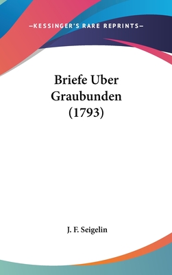Briefe Uber Graubunden (1793)