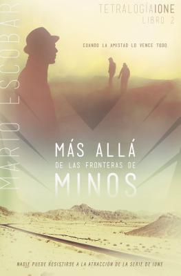Más Allá de Las Fronteras de Minos = Beyond the Borders of Minos
