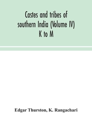 Castes And Tribes Of Southern India (Volume IV) K To M