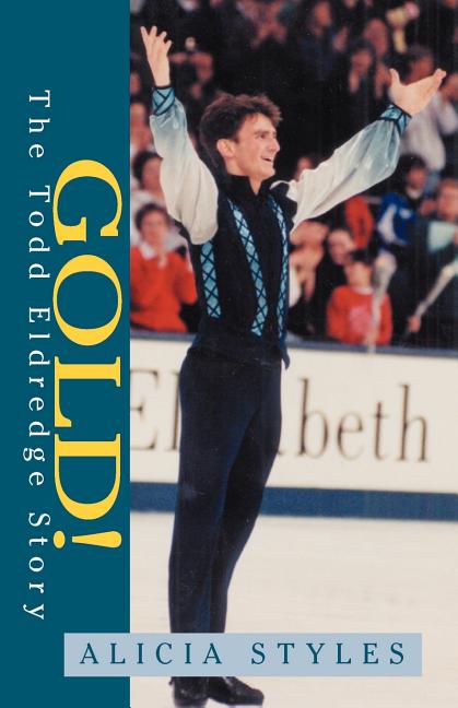 Gold! the Todd Eldredge Story