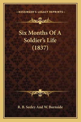 Six Months Of A Soldier's Life (1837)