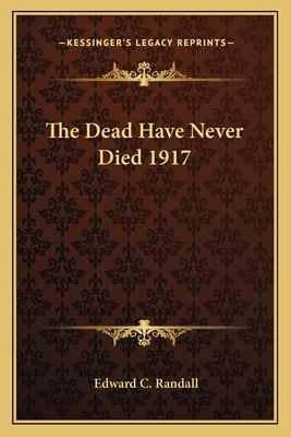 The Dead Have Never Died 1917