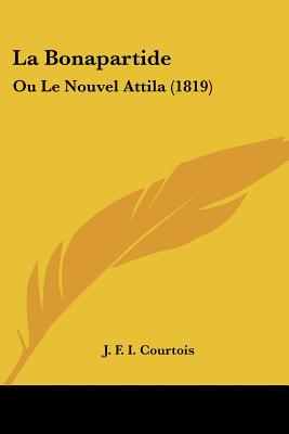 La Bonapartide: Ou Le Nouvel Attila (1819)