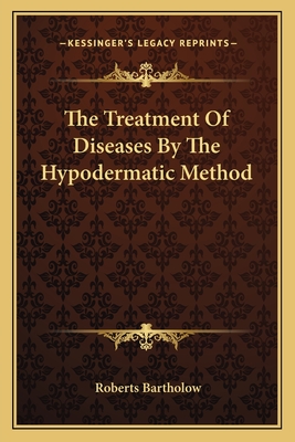 The Treatment Of Diseases By The Hypodermatic Method