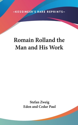 Romain Rolland the Man and His Work