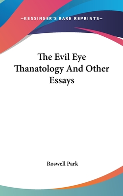 The Evil Eye Thanatology And Other Essays