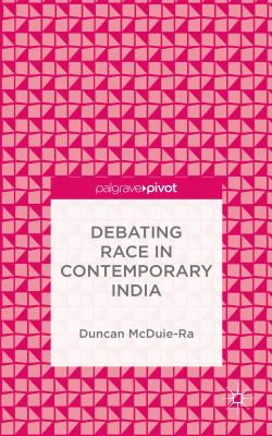 Debating Race in Contemporary India