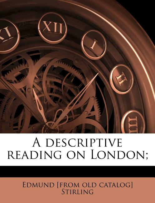 A Descriptive Reading on London;