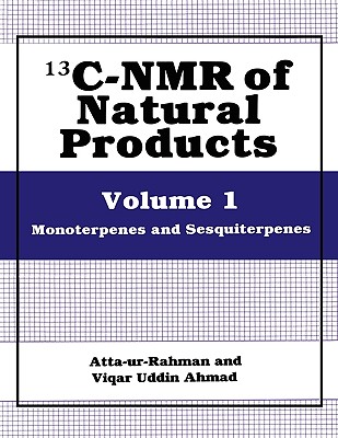 13c-NMR of Natural Products: Volume 1 Monoterpenes and Sesquiterpenes